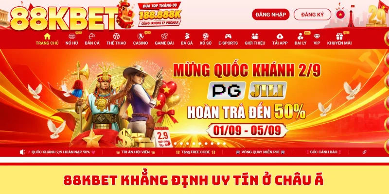88KBET khẳng định uy tín ở châu Á